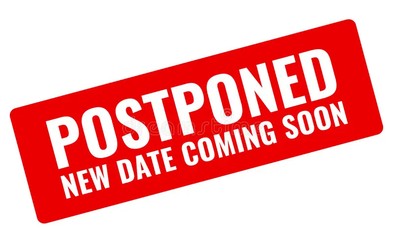 Postponed